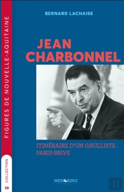 Bertrand.pt - Jean Charbonnel : Itinéraire D'Un Gaulliste Paris-Brive