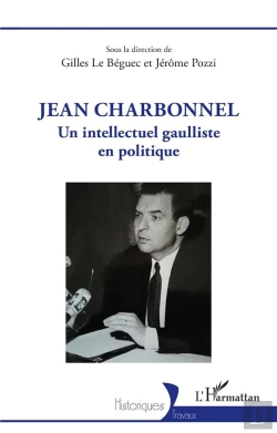Bertrand.pt - Jean Charbonnel : Un Intellectuel Gaulliste En Politique