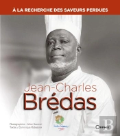 Jean-Charles Brédas ; À La Recherche Des Saveurs Perdues