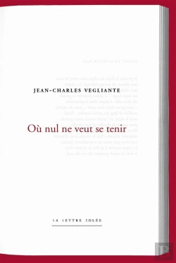 Bertrand.pt - Jean-Charles Vegliante, Où Nul Ne Veut Se Tenir