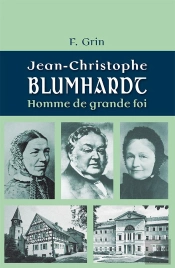 Jean-Christophe Blumhardt ; Homme De Grande Foi