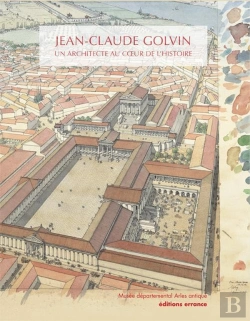 Bertrand.pt - Jean-Claude Golvin, Un Architecte Au Coeur De L'Histoire