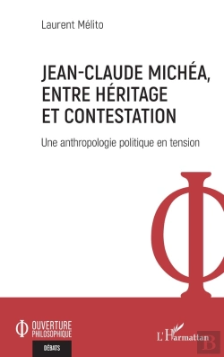 Bertrand.pt - Jean-Claude Michéa, Entre Héritage Et Contestation : Une Anthropologie Politique En Tension