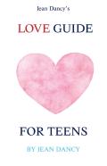 Jean Dancy'S Love Guide For Teens