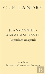 Jean-Daniel-Abraham Davel ; Le Patriote Sans Patrie