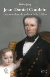Jean-Daniel Coudein ; Commandant Du Radeau De La Méduse