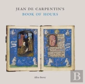 Jean De Carpentin'S Book Of Hours