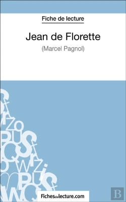 Bertrand.pt - Jean De Florette De Marcel Pagnol (Fiche De Lecture)
