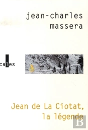 Jean De La Ciotat, La Légende