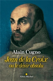 Jean De La Croix - Ou Le Desir Absolu