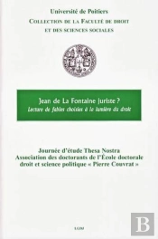 Jean De La Fontaine Juriste ? Lecture De Fables Choisies À La Lumière Du Droit