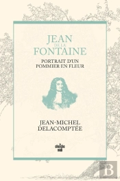 Jean De La Fontaine : Portrait D'Un Pommier En Fleurs