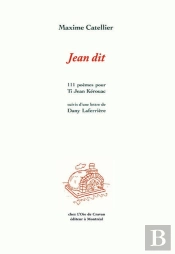 Jean Dit : 111 Poèmes Pour Ti Jean Kérouac