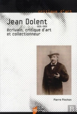 Bertrand.pt - Jean Dolent (1835-1909) ; Écrivain, Critique D'Art Et Collectionneur