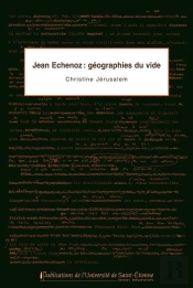 Jean Echenoz: Geographies Du Vide