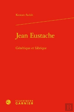 Bertrand.pt - Jean Eustache : Génétique Et Fabrique