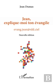 Jean, Explique-Moi Ton Évangile
