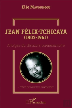 Bertrand.pt - Jean Félix-Tchicaya (1903-1961) ; Analyse Du Discours Parlementaire
