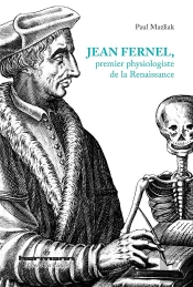 Jean Fernel,Premier Physiologiste De La Renaissance