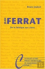 Jean Ferrat : De La Fabrique Aux Cimes