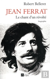 Jean Ferrat ; Le Chant D'Un Révolté