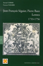 Jean-François Séguier-Pierre Baux ; Lettres, 1733-1756