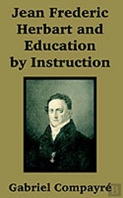 Bertrand.pt - Jean Frederic Herbart And Education By Instruction