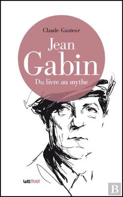 Bertrand.pt - Jean Gabin ; Du Livre Au Mythe