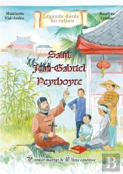 Jean-Gabriel Peyrbore : Premier Martyr De Chine Canonisé