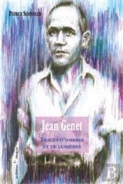 Jean Genet : Traces D'Ombres Et De Lumières