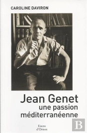 Jean Genet, Une Passion Méditerranéenne