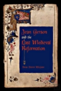 Bertrand.pt - Jean Gerson And The Last Medieval Reformation