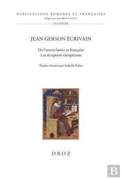Bertrand.pt - Jean Gerson Ecrivain - De L'Oeuvre Latine Et Francaise A Sa Reception Europeenne