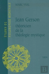 Jean Gerson, Théoricien De La Théologie Mystique