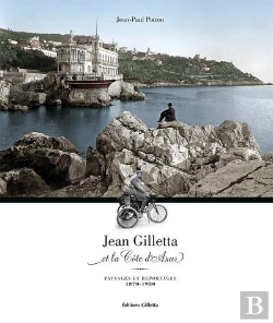 Bertrand.pt - Jean Gilletta Et La Cote D'Azur : Paysages Et Reportages 1870-1930 - Paysages Et Reportages 1870 - 1