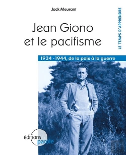 Bertrand.pt - Jean Giono Et Le Pacifisme 1934-1944 De La Paix A La Guerre
