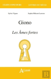 Jean Giono ; Les Âmes Fortes