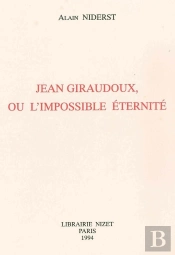 Jean Giraudoux, Ou L'Impossible Éternité