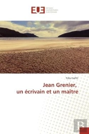 Jean Grenier, Un Ecrivain Et Un Maitre