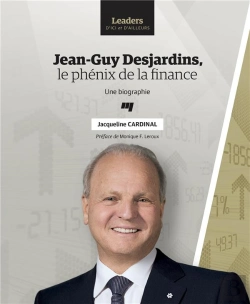 Bertrand.pt - Jean-Guy Desjardins, Le Phénix De La Finance ; Une Biographie