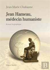 Jean Hameau, Médecin Humaniste