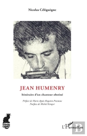 Jean Humenry ; Itinéraire D'Un Chanteur Obstiné