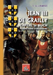 Jean Iii De Grailly Captal De Buch ; Connetable D'Aquitaine