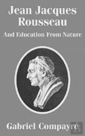 Jean Jacques Rousseau And Education From Nature