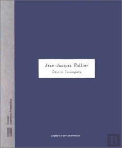 Bertrand.pt - Jean-Jacques Rullier, Oeuvre Incomplete
