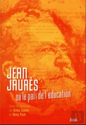 Jean Jaurès Ou Le Pari De L'Éducation