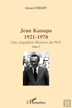 Bertrand.pt - Jean Kanapa T.1-T.2 ; Une Singuliere Histoire Du Pcf 