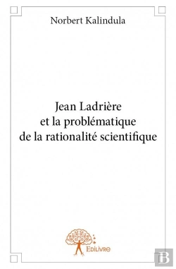 Bertrand.pt - Jean Ladriere Et La Problematique De La Rationalite Scientifique