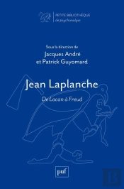 Jean Laplanche : De Lacan À Freud