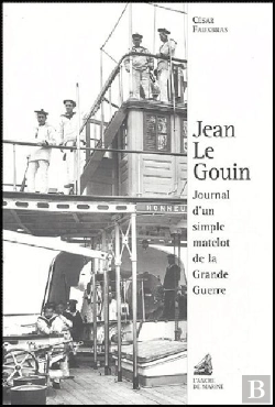 Bertrand.pt - Jean Le Gouin ; Journal D'Un Simple Matelot De La Grande Guerre